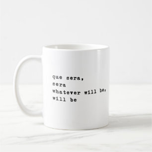 Mug Que Sera Sera Citations Inspirationnelles minima