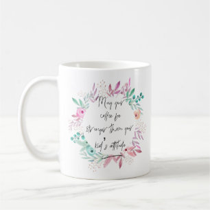 Mug Que votre café soit plus fort que l'attitude de l