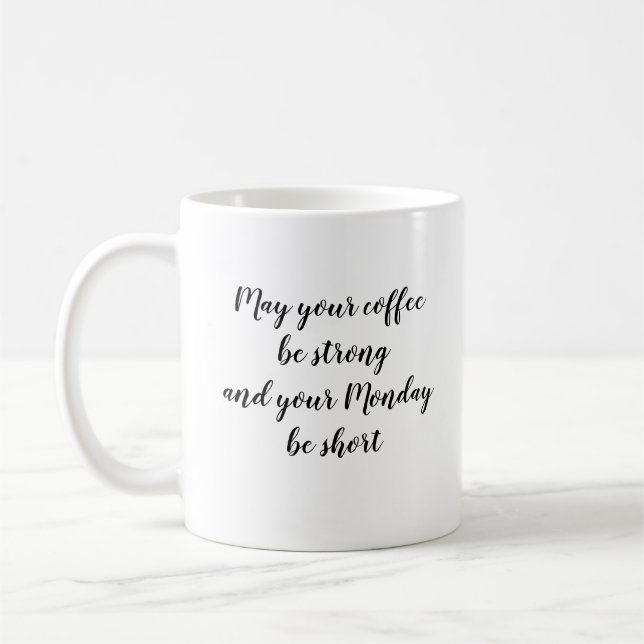 Mug Que Votre Café Soit Une Citation Forte (Gauche)