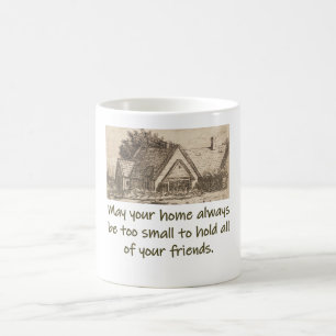 Mug Que Votre Maison Soit Toujours Trop Petite - Citat