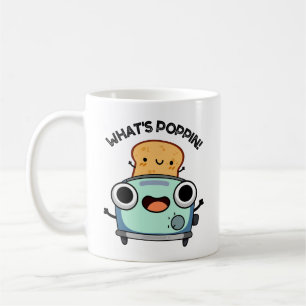Mug Quel est Poppin Funny Toast Pun