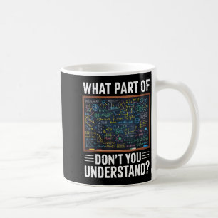 Mug Quelle partie de l'humour mathématique ne comprene