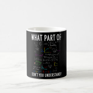 Mug Quelle partie des maths ne comprends pas