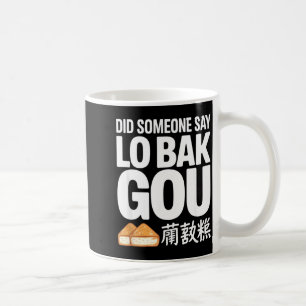 Mug Quelqu'un a dit Lo Bak Gou Nourriture amusante de