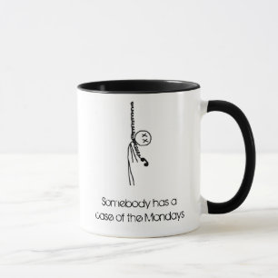 Mug Quelqu'un a un cas du lundi