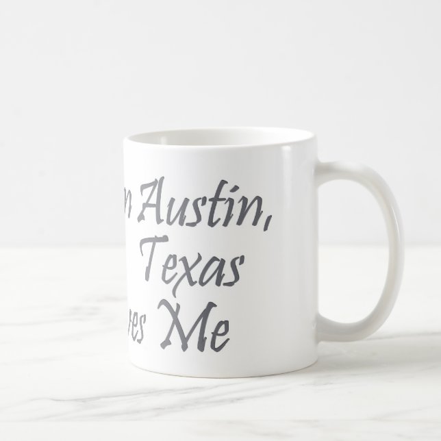 Mug Quelqu'un dans Austin, le Texas m'aime (Droite)
