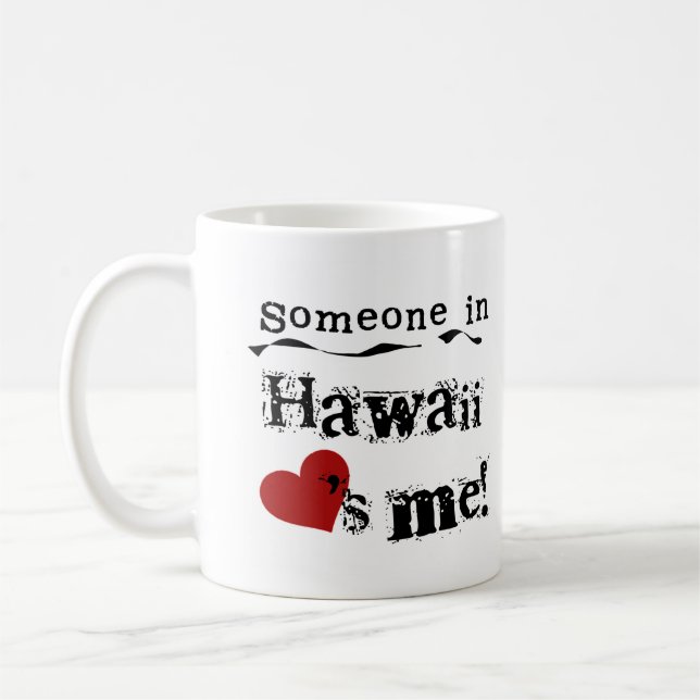 Mug Quelqu'un en Hawaï m'aime (Gauche)