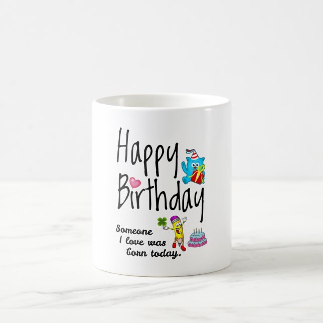Mug Quelqu'un que j'aime est né aujourd'hui - Souhaits (Centre)