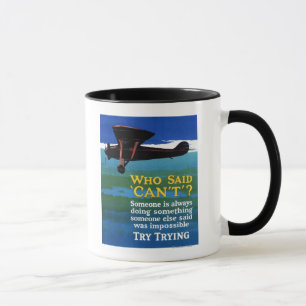 Mug Qui a indiqué ne peut pas - essayez d'essayer