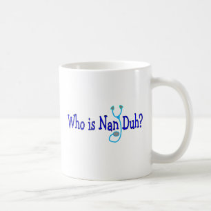 Mug Qui est Nan Duh ?  Cadeaux drôles d'étudiant de