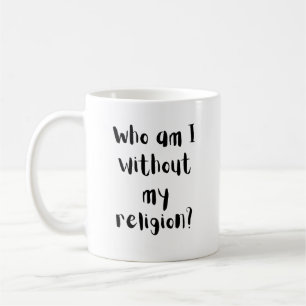 Mug Qui suis-je sans ma religion Conception de foi