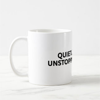 Mug Quietly unstoppable
