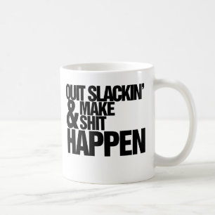 Mug Quitter Slackin' Parodie motivationnelle
