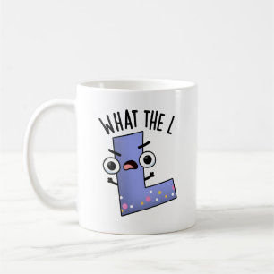 Mug Quoi L Funny Letter L Pun