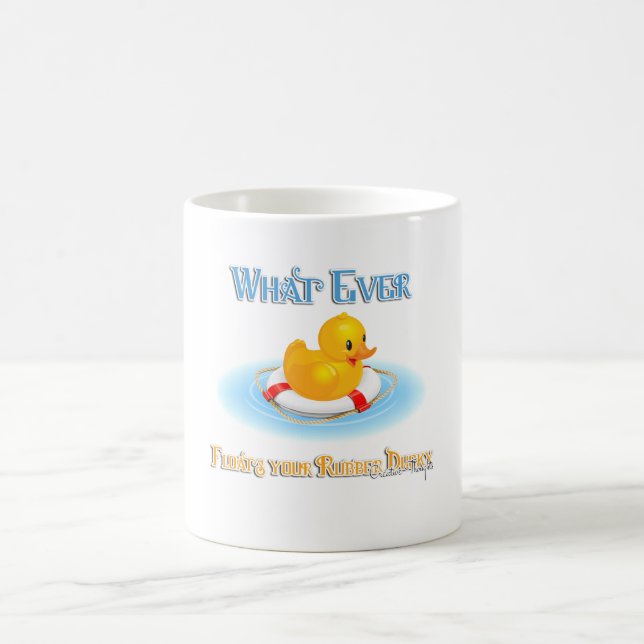 Mug Quoi Que Flotte Votre Caoutchouc (Centre)