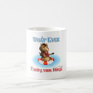 Mug Quoi Que Flotte Votre Cheval