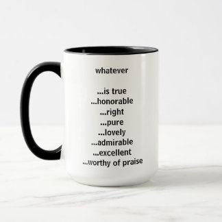 Mug quoting Philippians 4:8 "Think about these" Tasse