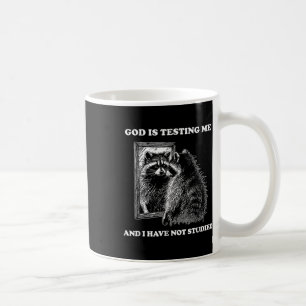 Mug Raccoon Mème Drôle Dire Que Dieu Me Teste Street