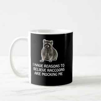 Mug Raccoons me moquent Mème Humour Drôle Raccoon