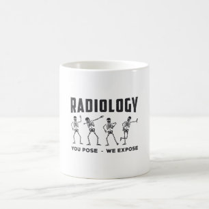 Mug Radiologie Vous Posez Nous Exposons Technologue X-