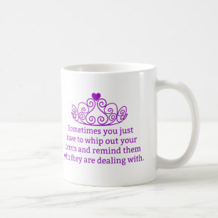 Mug Rappelez-les qu'ils traitent la couronne drôle