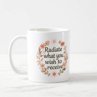 Mug Rayonner Ce Que Vous Souhaitez Recevoir Inspirant