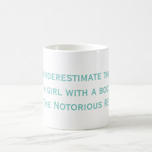 Mug RBG notoire ne sous-estime jamais le devis