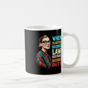 Mug Rbg Quand L'Injustice Devient La Résistance À La L
