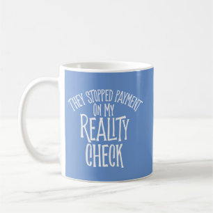 Mug Reality Check