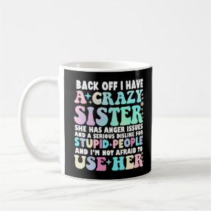 Mug Recule J'Ai Une Fou Soeur