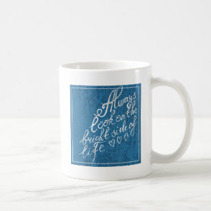 Mug Regardez toujours du bon côté de la vie