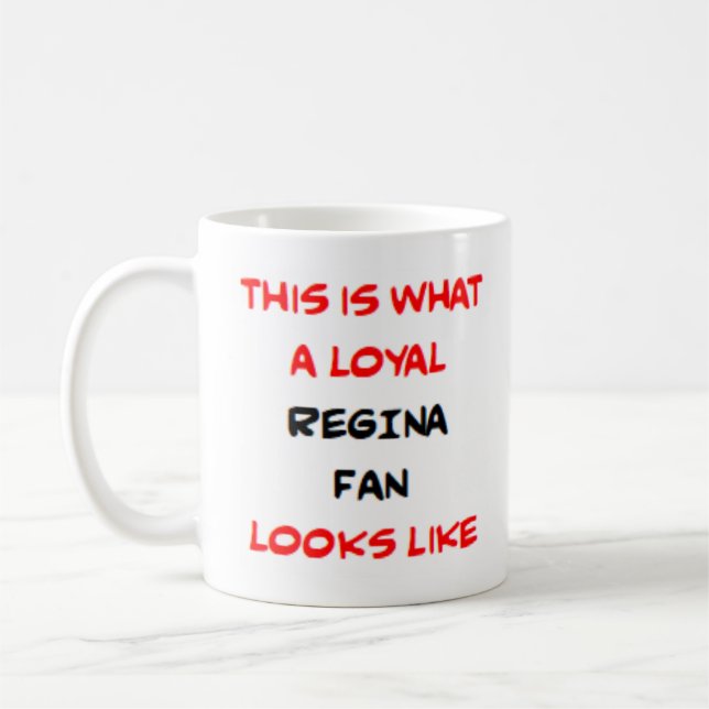 Mug regina fan, loyal (Gauche)