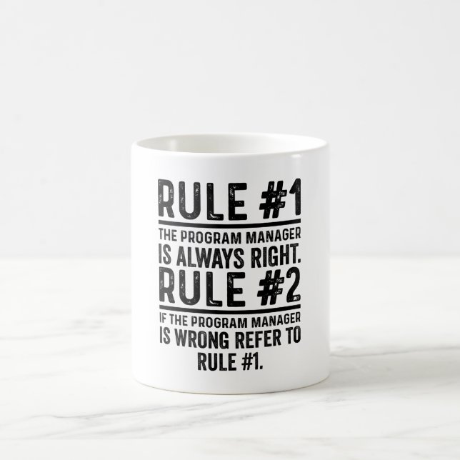 Mug Règle #1 Le Gestionnaire De Programme A Toujours R (Centre)