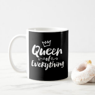 Mug REINE de tout - Brush blanc Lettres drôle