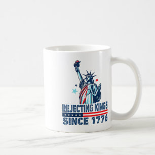 Mug Rejeter Les Rois Depuis 1776 Statue De La Liberté
