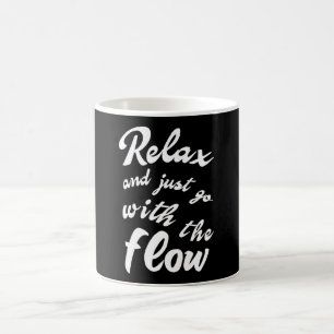 Mug Relaxez-vous et allez simplement avec le flux