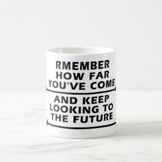 Mug Remember How Far You’ve Come and Keep Looking 