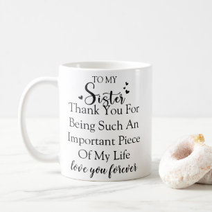 Mug Remerciement à ma sœur pour être dans ma vie