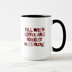Mug Remplir de CAFÉ et personne ne se fait blesser