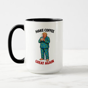 Mug Rendez au café sa grandeur - Drôle de pyjama Trump
