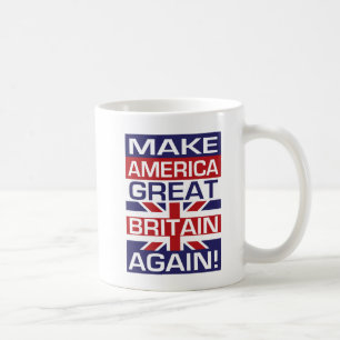 Mug Rendre à l'Amérique la Grande-Bretagne !