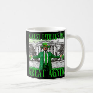 Mug Rendre la fête de St. Patricks à nouveau formidabl