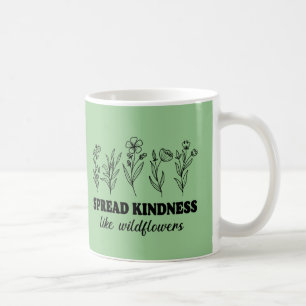 Mug Répandre la gentillesse comme des Fleurs sauvages