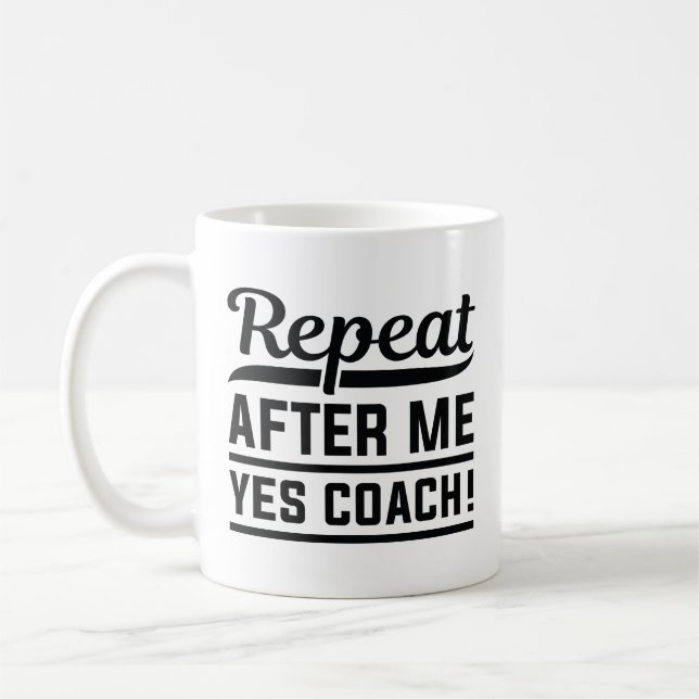 Mug Répéter après moi Oui Coach (Gauche)