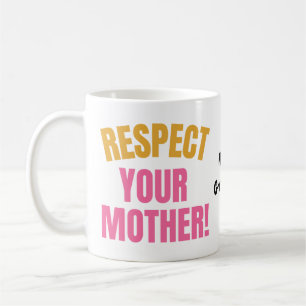 Mug Respect Rétro pour Votre Mère Graphique Cadeau Drô