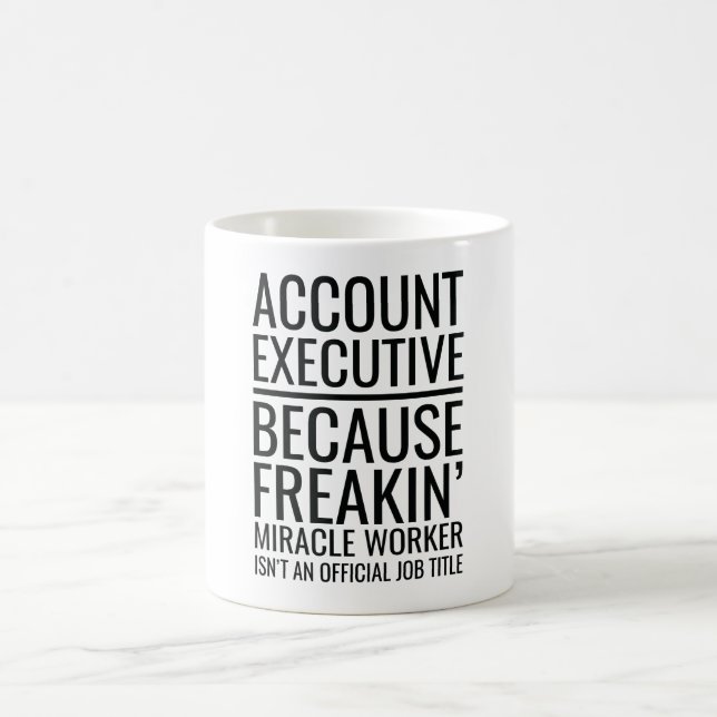 Mug Responsable de compte parce que Freakin' Miracle W (Centre)