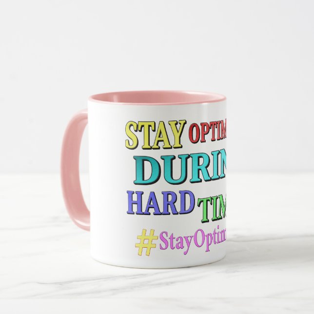 Mug "RESTE OPTIMISTE" Joli design. Commandez dès maint (Devant gauche)