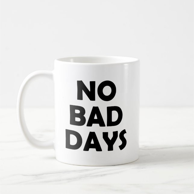 Mug Rester positif | Pas de mauvais jours mode de vie (Gauche)