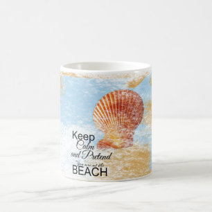 Mug Restez au calme et faites semblant d'être à la pla