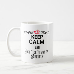 Mug restez calme et agissez comme si c'était prévu